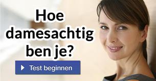 Hoe damesachtig ben je?