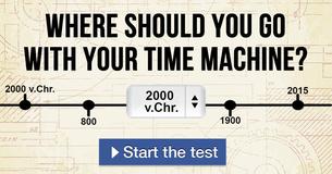 Where should you go with your time machine?
