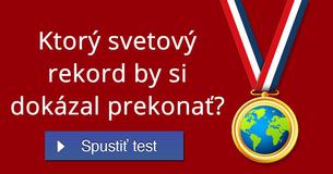 Ktorý svetový rekord by si dokázal prekonať?