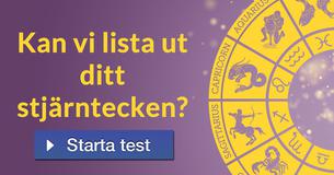 Kan vi lista ut ditt stjärntecken?