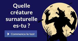 Quelle créature surnaturelle es-tu ?