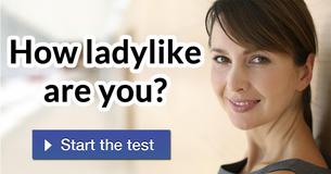 How ladylike are you?