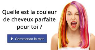 Quelle est la couleur de cheveux parfaite pour toi ?
