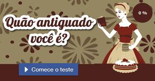 Quão antiguado você é? 