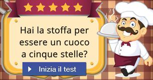 Hai la stoffa per essere un cuoco a cinque stelle?