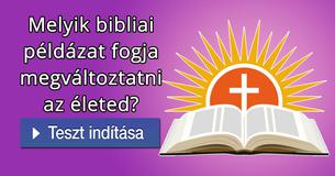 Melyik bibliai példázat fogja megváltoztatni az életed?