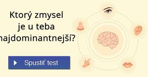 Ktorý zmysel je u teba najdominantnejší?