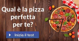 Qual è la pizza perfetta per te?