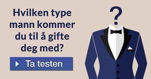 Hvilken type mann kommer du til å gifte deg med?