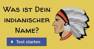 Was ist Dein indianischer Name?