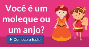 Você é um moleque ou um anjo?