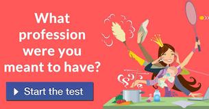 What profession were you meant to have? 