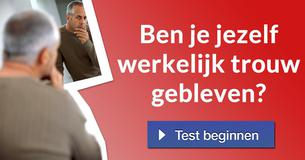 Ben je jezelf werkelijk trouw gebleven?