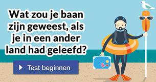 Wat zou je baan zijn geweest, als je in een ander land had geleefd?