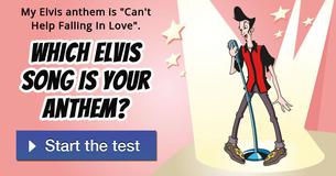 Which Elvis song is your anthem?