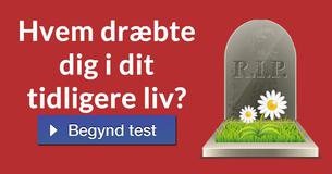 Hvem dræbte dig i dit tidligere liv?