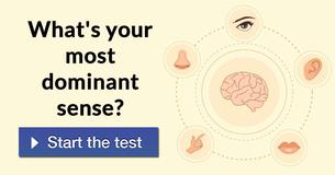 What's your most dominant sense?
