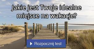 Jakie jest Twoje idealne miejsce na wakacje?