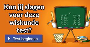 Kun jij slagen voor deze wiskunde test?