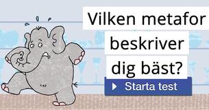 Vilken metafor beskriver dig bäst?