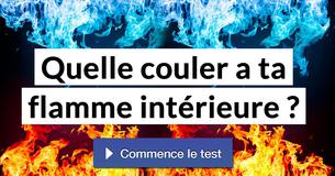 Quelle couler a ta flamme intérieure ?