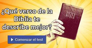  ¿Qué verso de la Biblia te describe mejor?