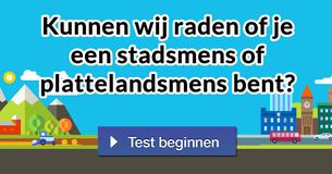 Kunnen wij raden of je een stadsmens of plattelandsmens bent? 