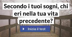 Secondo i tuoi sogni, chi eri nella tua vita precedente?