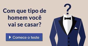 Com que tipo de homem você vai se casar?