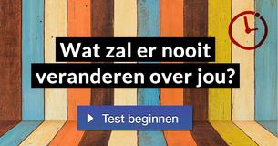 Wat zal er nooit veranderen over jou?