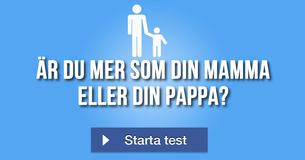 Är du mer som din mamma eller din pappa?