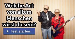 Welche Art von altem Menschen wirst du sein?
