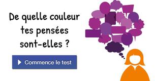 De quelle couleur tes pensées sont-elles ?