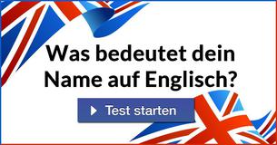 Was bedeutet dein Name auf Englisch?