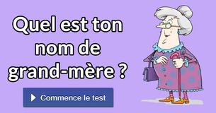 Quel est ton nom de grand-mère ?