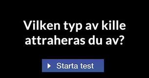 Vilken typ av kille attraheras du av?