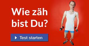 Wie zäh bist Du?