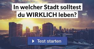 In welcher Stadt solltest du WIRKLICH leben?