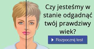 Czy jesteśmy w stanie odgadnąć twój prawdziwy wiek?
