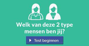 Welk van deze 2 type mensen ben jij? 