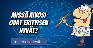 Missä aivosi ovat erityisen hyvät?