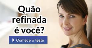 Quão refinada é você?