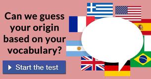Can we guess your origin based on your vocabulary? 