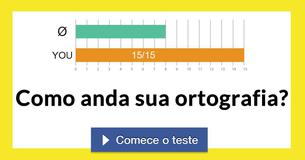 Como anda sua ortografia? 