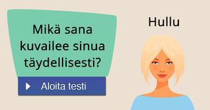 Mikä sana kuvailee sinua täydellisesti?