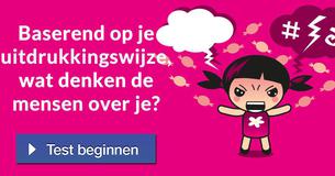 Baserend op je uitdrukkingswijze, wat denken de mensen over je? 