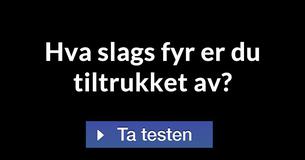 Hva slags fyr er du tiltrukket av?