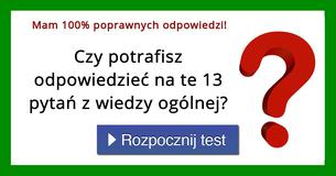 Czy potrafisz odpowiedzieć na te 13 pytań z wiedzy ogólnej?