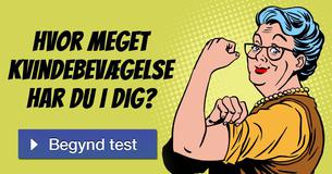 Hvor meget kvindebevægelse har du i dig?
