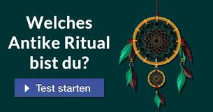 Welches Antike Ritual bist du?
